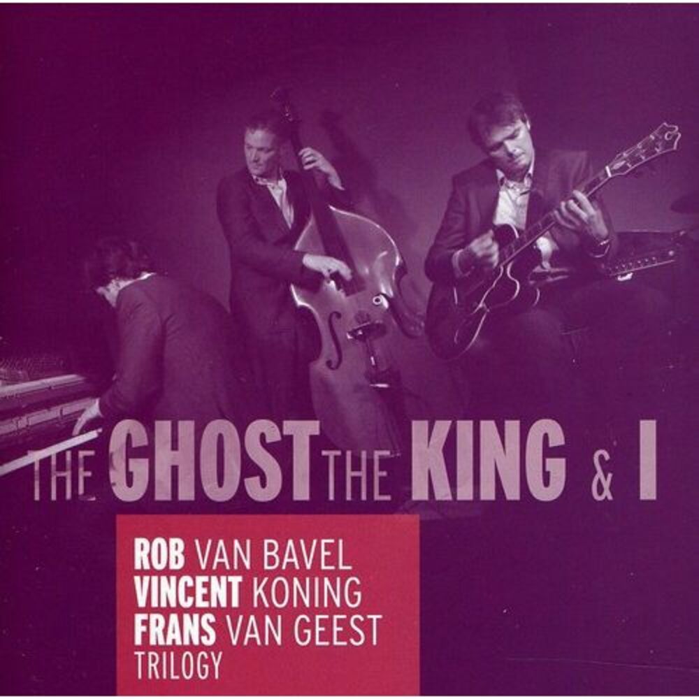 Rob van Bavel - The Ghost, The King and I  CD